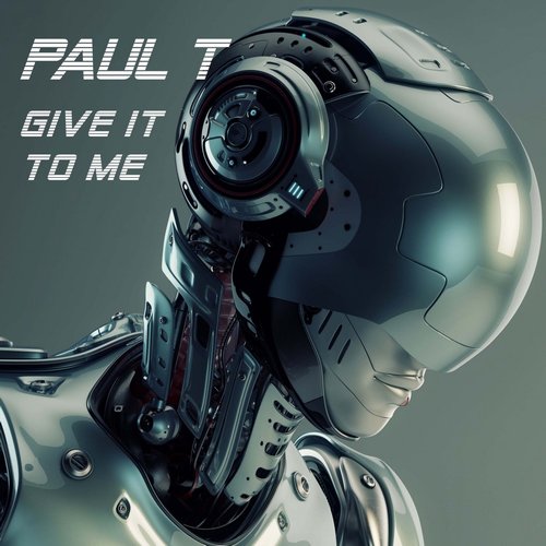 Paul T (UK) - Give It To Me [TH419]